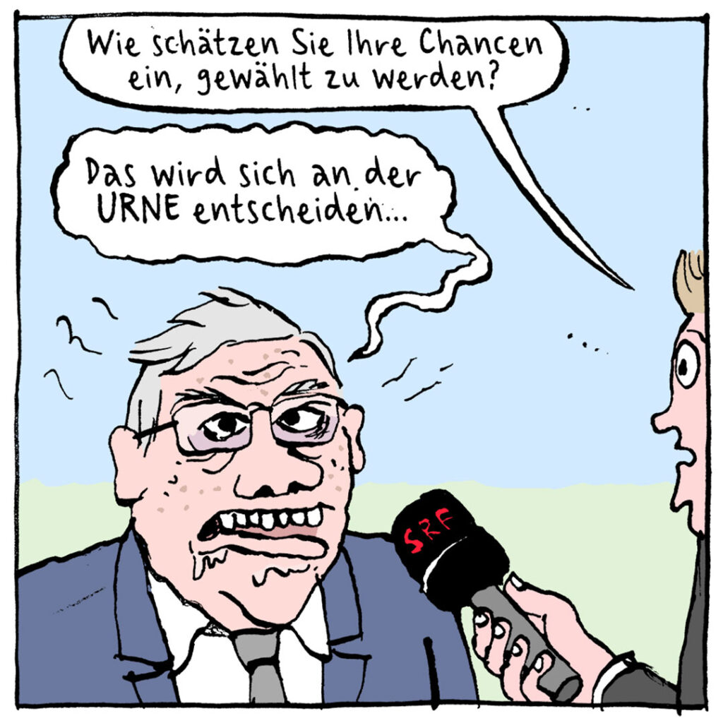 Wie schätzen Sie ihre Chancen ein, gewählt zu werden? Das wird sich an der Urne entscheiden...